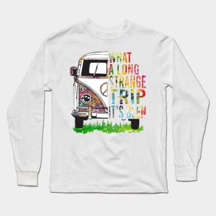 What A Long Strange Trip Long Sleeve T-Shirt